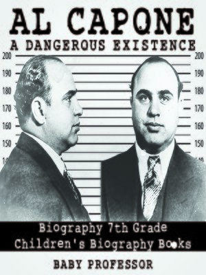 cover image of Al Capone: Dangerous Existence